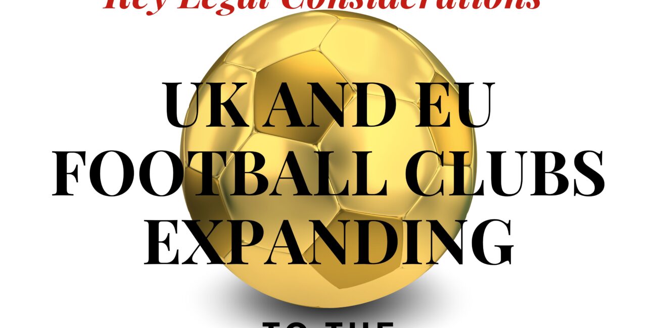 Key legal considerations for UK and European Football clubs looking to expand to the USA